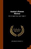 Appian's Roman History: With an English Translation, Volume 1