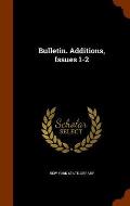 Bulletin. Additions, Issues 1-2