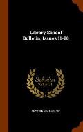 Library School Bulletin, Issues 11-20