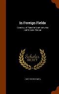 In Foreign Fields: Sketches of Travel in South America and Western Europe