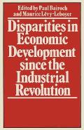 Disparities in Economic Development Since the Industrial Revolution