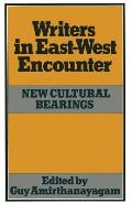 Writers in East-West Encounter: New Cultural Bearings