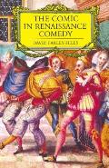 The Comic in Renaissance Comedy