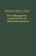 The Managerial Implications of Microelectronics