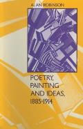 Poetry, Painting and Ideas, 1885-1914