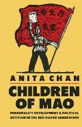 Children of Mao: Personality Development and Political Activism in the Red Guard Generation