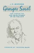 Georges Sorel: The Character and Development of His Thought