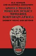 United States Foreign Policy Towards Southern Africa: Andrew Young and Beyond