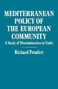 Mediterranean Policy of the European Community: A Study of Discrimination in Trade
