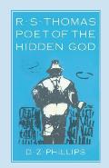 R. S. Thomas: Poet of the Hidden God: Meaning and Mediation in the Poetry of R. S. Thomas