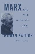 Marx and the Missing Link: human Nature