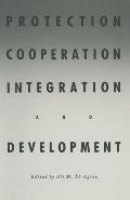 Protection, Cooperation, Integration and Development: Essays in Honour of Professor Hiroshi Kitamura