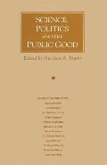 Science, Politics and the Public Good: Essays in Honour of Margaret Gowing