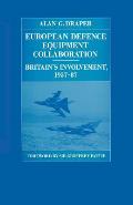 European Defence Equipment Collaboration: Britain's Involvement, 1957-87