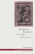 Religious Aesthetics: A Theological Study of Making and Meaning