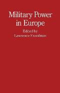 Military Power in Europe: Essays in Memory of Jonathan Alford