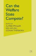 Can the Welfare State Compete?: A Comparative Study of Five Advanced Capitalist Countries