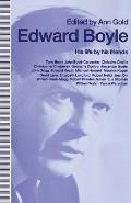 Edward Boyle: His Life by His Friends