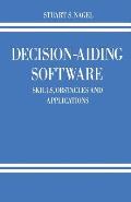 Decision-Aiding Software: Skills, Obstacles and Applications