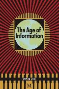The Age of Information: The Past Development and Future Significance of Computing and Communications