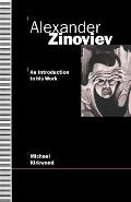 Alexander Zinoviev: An Introduction to His Work