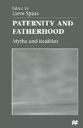 Paternity and Fatherhood: Myths and Realities