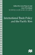 International Trade Policy and the Pacific Rim: Proceedings of the Iea Conference Held in Sydney, Australia