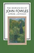 The Romances of John Fowles