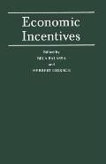 Economic Incentives: Proceedings of a Conference Held by the International Economic Association at Kiel, West Germany