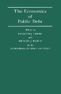 The Economics of Public Debt: Proceedings of a Conference Held by the International Economic Association at Stanford, California
