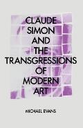 Claude Simon and the Transgressions of Modern Art