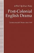 Post-Colonial English Drama: Commonwealth Drama Since 1960