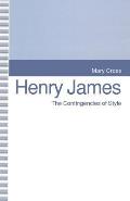 Henry James: The Contingencies of Style