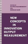 New Concepts in Innovation Output Measurement