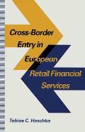 Cross-Border Entry in European Retail Financial Services: Determinants, Regulation and the Impact on Competition