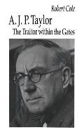 A. J. P. Taylor: The Traitor Within the Gates