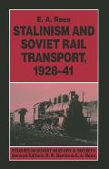 Stalinism and Soviet Rail Transport, 1928-41