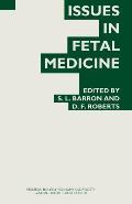 Issues in Fetal Medicine: Proceedings of the Twenty-Ninth Annual Symposium of the Galton Institute, London 1992