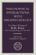 Philosophical Interactions with Parapsychology: The Major Writings of H. H. Price on Parapsychology and Survival
