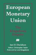 European Monetary Union: The Kingsdown Enquiry: The Plain Man's Guide and the Implications for Britain
