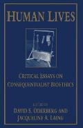 Human Lives: Critical Essays on Consequentialist Bioethics