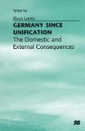 Germany Since Unification: The Domestic and External Consequences