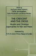 The Crescent and the Cross: Muslim and Christian Approaches to War and Peace