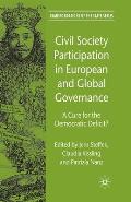 Civil Society Participation in European and Global Governance: A Cure for the Democratic Deficit?
