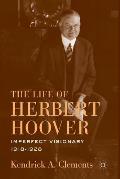The Life of Herbert Hoover: Imperfect Visionary, 1918-1928