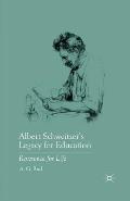 Albert Schweitzer's Legacy for Education: Reverence for Life