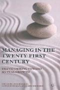 Managing the Twenty-First Century: Transforming Toward Mutual Growth