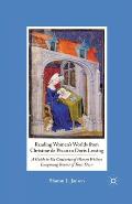 Reading Women's Worlds from Christine de Pizan to Doris Lessing: A Guide to Six Centuries of Women Writers Imagining Rooms of Their Own