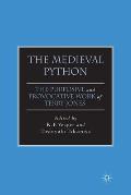 The Medieval Python: The Purposive and Provocative Work of Terry Jones