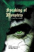 Speaking of Monsters: A Teratological Anthology